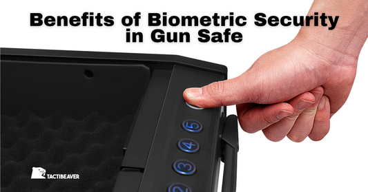Top 3 Benefits of Biometric Security in Gun Safe