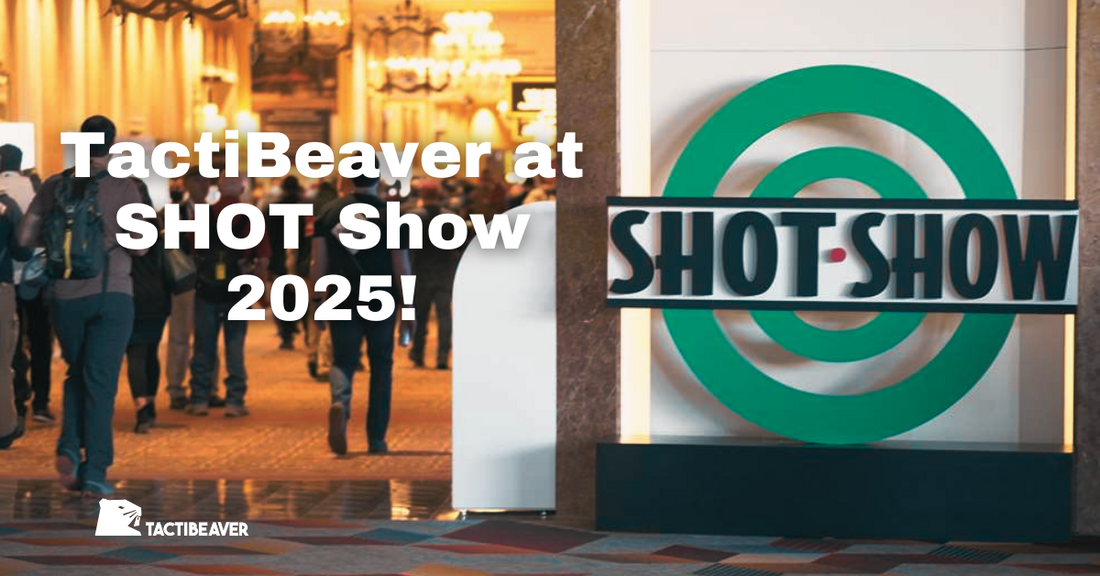TactiBeaver at SHOT Show 2025: What You Need to Know Before the Big Event!